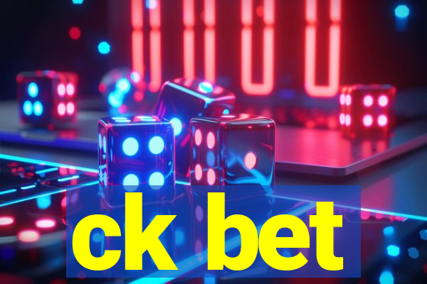 ck bet